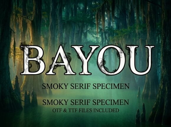 Bayou: A Smoky Serif Specimen