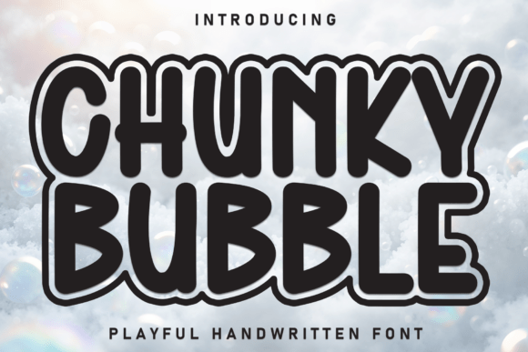 Chunky Bubble: The Handwritten Typeface That Turns Everyday Design Into Joyful Expression