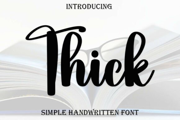 Thick: Sweet, Cursive & Unmistakably Joyful